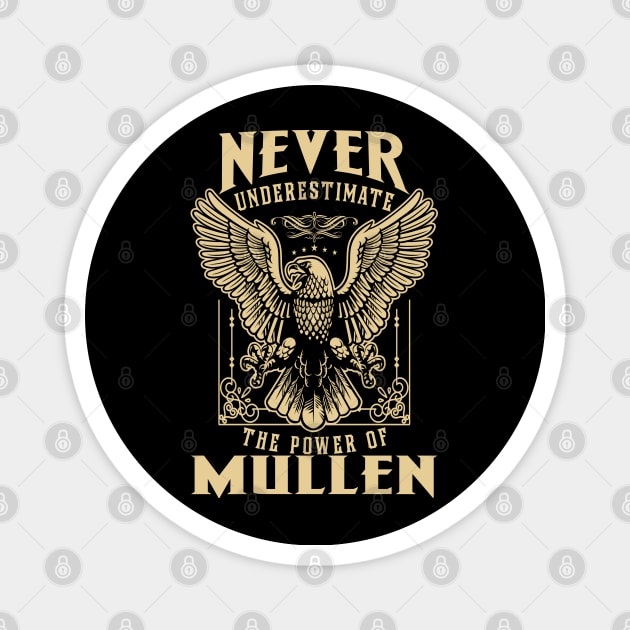 Never Underestimate The Power Of Mullen Magnet by tuneitoutstudio